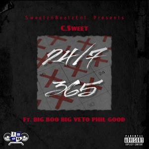 24/7 365 (feat. Big Boo, Big Veto & Phil Good) [Explicit]