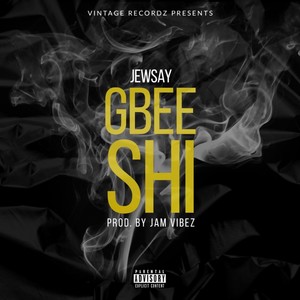 Gbee Shi (Explicit)