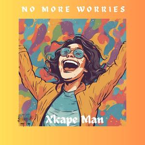 No More Worries (Explicit)