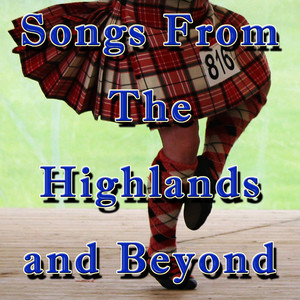 Songs From The Highlands And Beyond