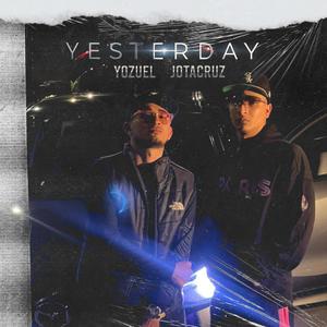 Yesterday (feat. JOTACRUZ)