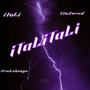 iTaLiTaLi! (feat. Cinsored) [Explicit]