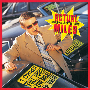 Actual Miles: Henley's Greatest Hits