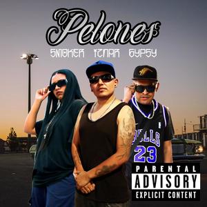 Pelones (feat. Iznar & Gypsy) [Explicit]