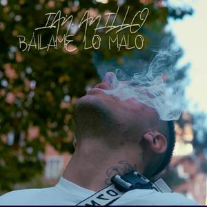 Bailame lo malo (Explicit)