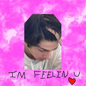 IMFEELINU(feat. BernardRaps) (Explicit)