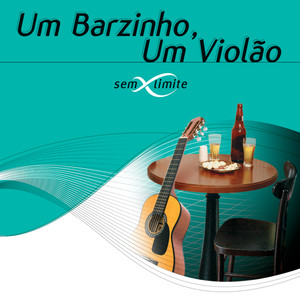 Um Barzinho, Um Violão Sem Limite (Ao Vivo)