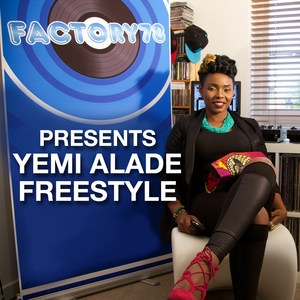 Factory78 Presents Yemi Alade Freestyle