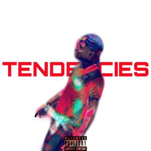 Tendencies