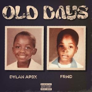 Old Days (feat. FRND) (Explicit)