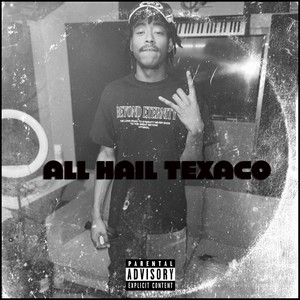 All Hail Texaco (Explicit)