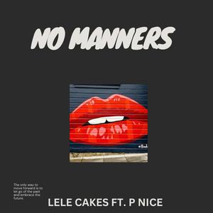 No Manners (feat. P Nice) (Explicit)