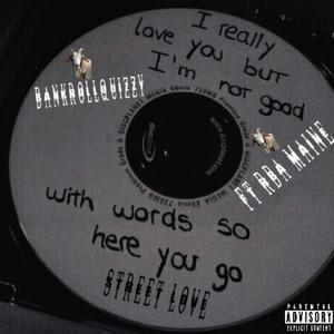 Street love (feat. Rba Maine) [Explicit]