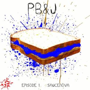 |SOSS HOUSE PRESENTS| PB&J Series Ep. 1 ($aUCENOVA) [Explicit]