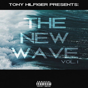 Tony Hilfiger Presents: The New Wave Vol. 1 (Explicit)