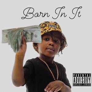 Born in It (Explicit)