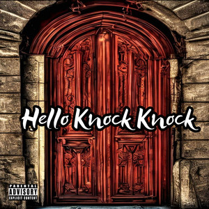 Hello Knock Knock (Explicit)