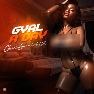 Gyal A Day (Explicit)