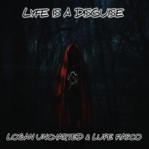 Lyfe Is A Disguise (feat. Lupe Fiasco) [Explicit]