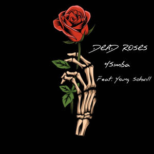 Dead Roses (feat. Young Schwill) [Explicit]