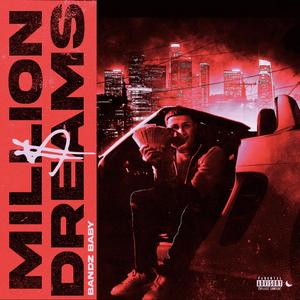 Million $ Dreams (Explicit)