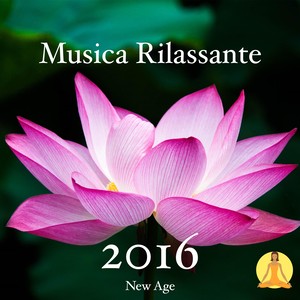 Musica Rilassante - Nuova Edizione 2016