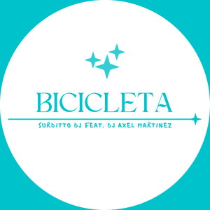 Bicicleta (feat. Dj Axel Martinez)