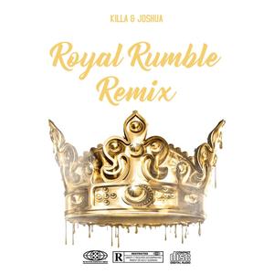 Royal Rumble (feat. Joshua) (REFLECT REMIX)