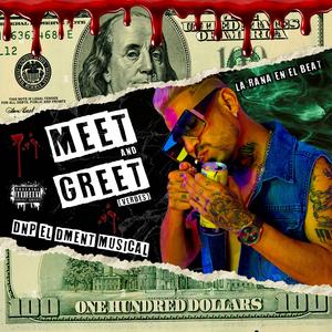 Meet And Greet (feat. La Rana En El Beat) [Explicit]