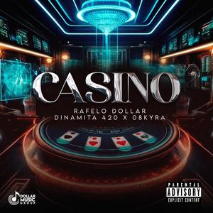 CASINO (feat. Dinamitah 420, Rafelo Dollar & Dollar music group)