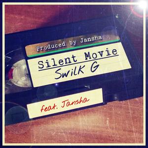 Silent Movie (feat. Jansha) [Explicit]