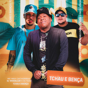 Tchau e Bença (Explicit)