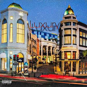 Luxury (Explicit)