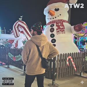 ATW2 (feat. LilPAB & Aaron G|Explicit)