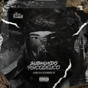 Submundo Psicodélico (Explicit)