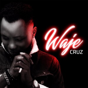 Cruz - Waje