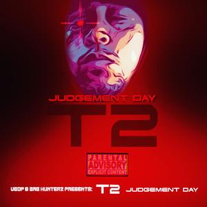 T2 (Judgement Day) [Explicit]