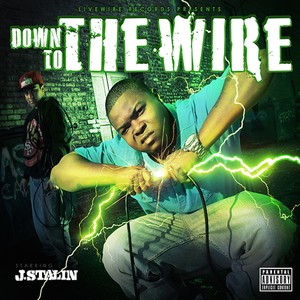 Down to the Wire (Explicit)