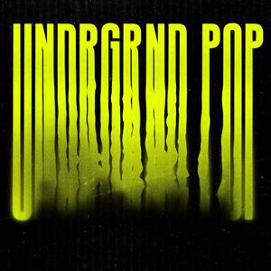 UNDRGRND POP (Explicit)