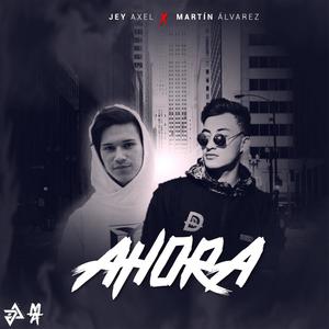 Ahora (feat. Martin Alvarez)