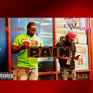 PAIN (feat. YB Loyal) (Explicit)