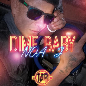 Dime Baby (feat. Noa. J)