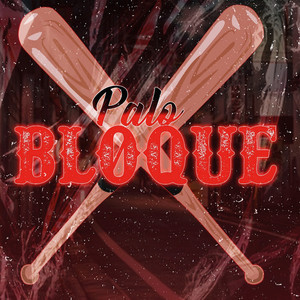 Palo Bloque (Explicit)