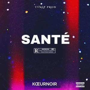 SANTÉ (Explicit)