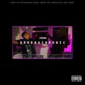 ADRENACHRONIC (Explicit)