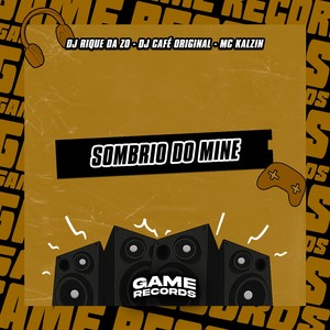 Sombrio Do Mine (Explicit)