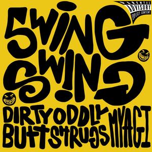SWINGSWING(feat. oddly shrugs & myagi) (Explicit)