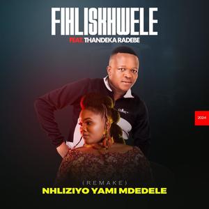 Nhliziyo Yami Mdedele (feat. Thandeka Radebe)