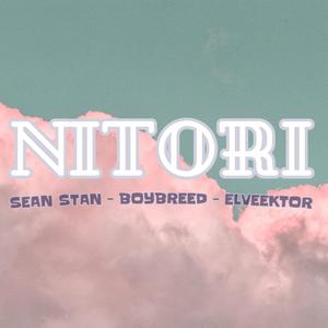 Nitori (feat. Boybreed & Elveektor) [Explicit]