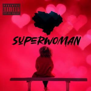 SUPERWOMAN (Explicit)